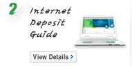 2. Internet
Deposit
Guide View Details