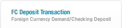 FC Deposit Transaction
