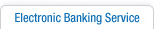 Electronic Banking Service